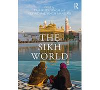 The Sikh World (Routledge Worlds)