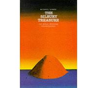 The Silbury Treasure: The Great Goddess Rediscovered