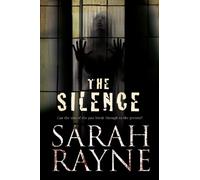 The Silence: 3 (A Nell West and Michael Flint Haunted House Story)