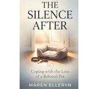 The Silence After: Coping with the Loss of a Beloved Pet