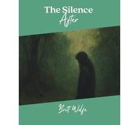 The Silence After: Songs to Stories Volume X: 10 (Songs to Stories: A Collection of Music-Inspired Novellas)