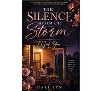 The Silence After the Storm: I Got You: A Romance Born from Survival