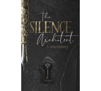 The Silence Architect: A Victorian Gothic Thriller (The Memory Collector)
