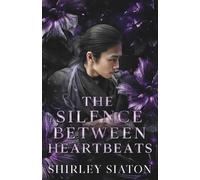 The Silence Between Heartbeats (The Dark Edition): Short Stories on Love and All That Lingers After (Contemporary Short Stories)