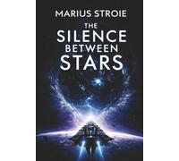 The Silence Between Stars