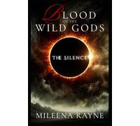 The Silence (Blood of the Wild Gods)