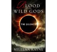 The Silence (Blood of the Wild Gods)
