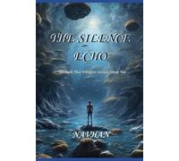 THE SILENCE ECHO: THE BOOK THAT WHISPERS SECRETS ABOUT YOU