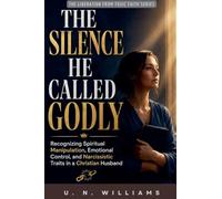 The Silence He Called Godly: 1 (The Liberation from Toxic Faith)