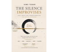 THE SILENCE IMPROVISES: From Jazz to JAZZ 4'33''
