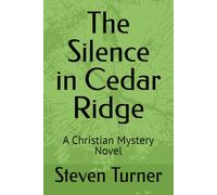 The Silence in Cedar Ridge: A Christian Mystery Novel