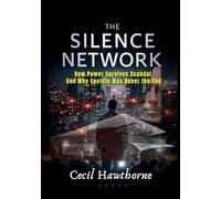 The Silence Network: How Power Survives Scandal