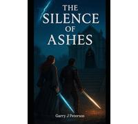 The Silence of Ashes (Memory of the Marked)