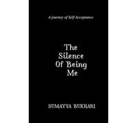 The Silence of Being Me: A journey of Self Acceptance