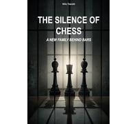 The silence of chess: A new family behind bars