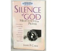 The Silence of God: Meditations on Prayer