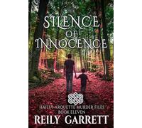 The Silence of Innocence: Ghost mystery suspense (Hailey Arquette Murder Files)
