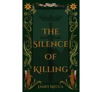 The Silence of Killing (The Oaken Throne Saga)