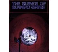 The Silence Of Running Water