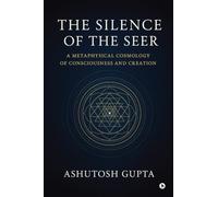 The Silence of the Seer: A Metaphysical Cosmology of Consciousness and Creation