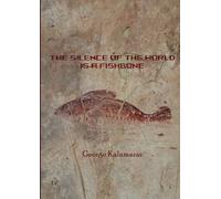 The Silence of the World Is a Fishbone