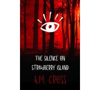The Silence on Strawberry Island