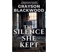The Silence She Kept: a Gripping High-Stakes Psychological Thriller (Housemaid's Secrets)