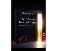 The Silence That Didn't Win: My Journey from Pain to Purpose