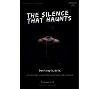THE SILENCE THAT HAUNTS