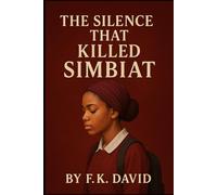 THE SILENCE THAT KILLED SIMBIAT ( TEEN SEX EDUCATION): DANGER OF IGNORANCE OF PUBERTY