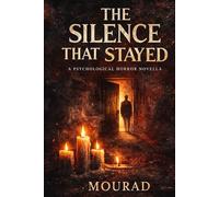 The Silence That Stayed: A Psychological Horror Novella: 4 (Memory Trilogy Series)