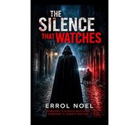 The Silence That Watches: Volume One: 1