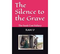 The Silence to the Grave: The Sunk Cost Fallacy (Loving Spouse)