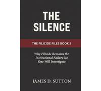 The Silence: Why Filicide Remains the Institutional Failure No One Will Investigate (The Filicide Files)