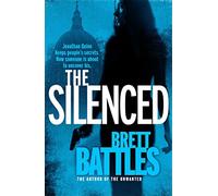 The Silenced: (Jonathan Quinn: book 4): a roller-coaster ride of a global thriller that will have you hooked from page one
