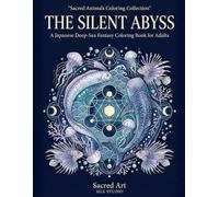 The Silent Abyss: Japanese Deep-Sea Fantasy Coloring Book (Sacred Animals Coloring Collection)