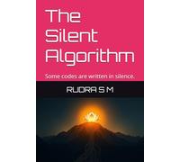 The Silent Algorithm: Some codes are written in silence.