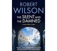 THE SILENT AND THE DAMNED: A British Detective Mystery and Psychological Thriller About the Dark Heart of a Deadly City