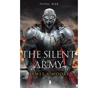 The Silent Army (The Seven Forges Series): Book IV of The Seven Forges
