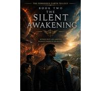 The Silent Awakening (The Forbidden Earth Trilogy)