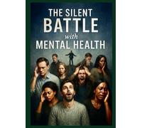 The Silent Battle with Mental Health: Mental Help