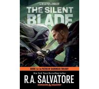 The Silent Blade: Dungeons & Dragons: Book 1 of the Paths of Darkness Trilogy (Legend of Drizzt)