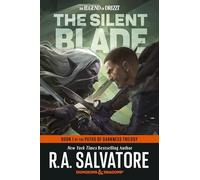 The Silent Blade: Dungeons & Dragons: Book 1 of the Paths of Darkness Trilogy (Legend of Drizzt)