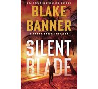 The Silent Blade (Harry Bauer)