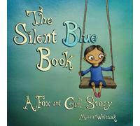 The Silent Blue Book: A Fox and Girl Story