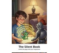 The Silent Book: Unlock the pages with your imagination