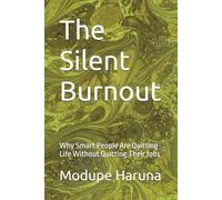 The Silent Burnout: Why Smart People Are Quitting Life Without Quitting Their Jobs