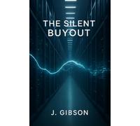 The Silent Buyout: HUMANITY IS A SYSTEM TO BE OPTIMIZED