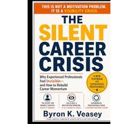The Silent Career Crisis: Why Experienced Professionals Feel Invisible-and How to Rebuild Career Momentum