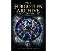The Silent Catalog: (The Forgotten Archive | Book 5)